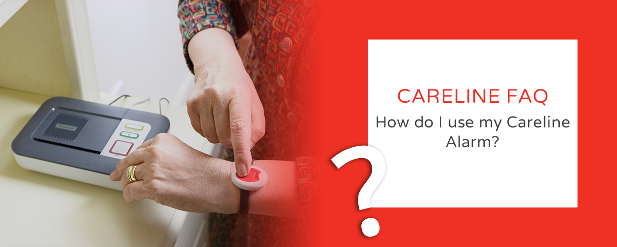 FAQ – How do I use my Careline Alarm?