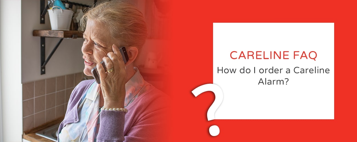 FAQ – How Do I Order a Careline Alarm?